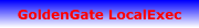 GoldenGate LocalExec